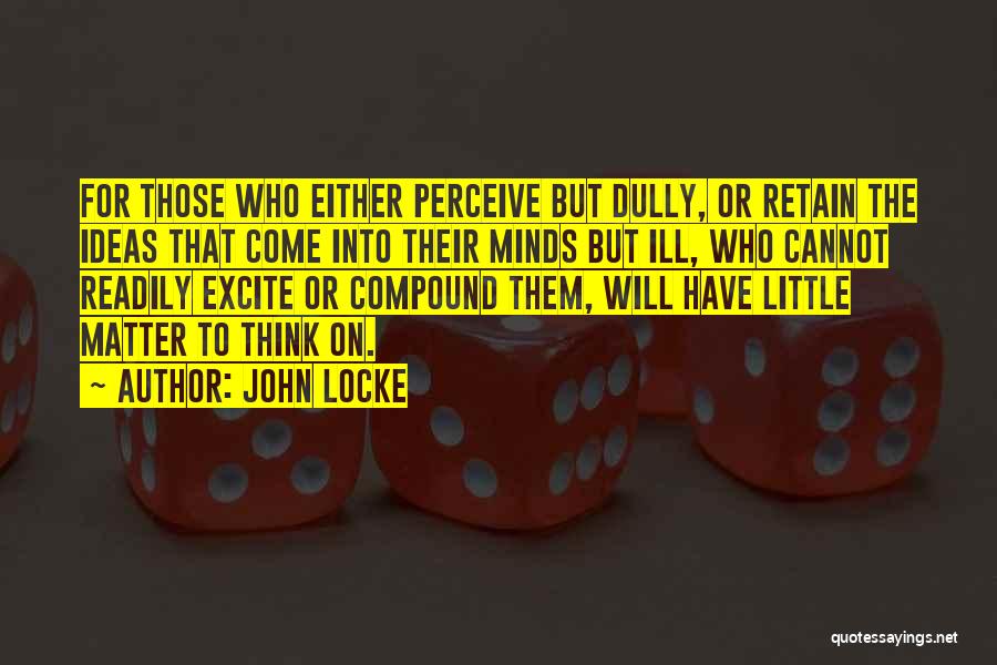 Telepathic Dream Quotes By John Locke