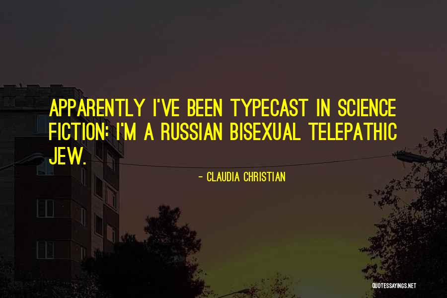 Telepathic Quotes By Claudia Christian Telepathic Quotes By Claudia Christian