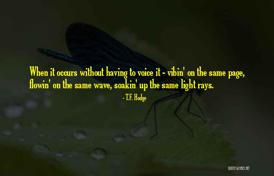 Telepathic Quotes By T.F. Hodge Telepathic Quotes By T.F. Hodge