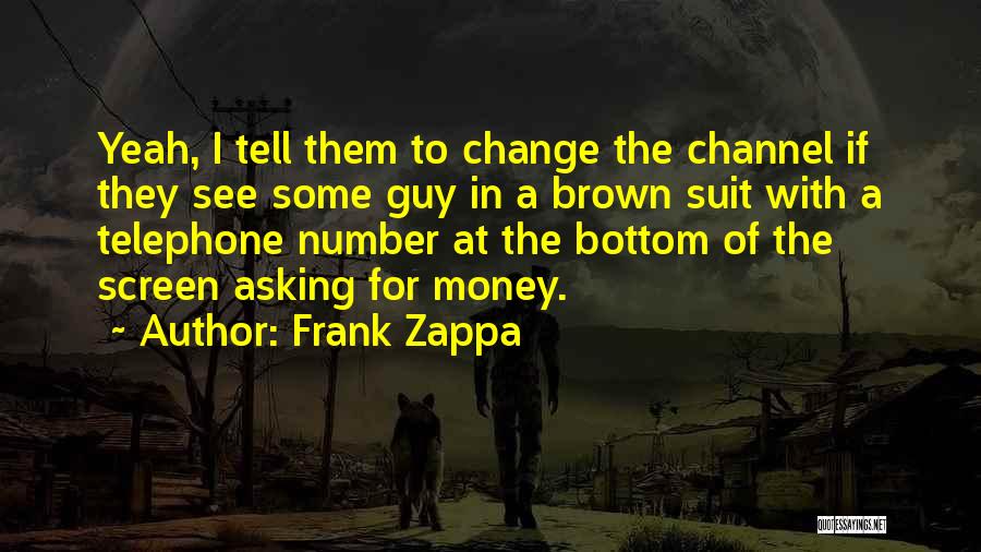 Telephone Numbers Quotes By Frank Zappa