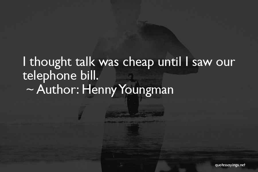 Telephone Quotes By Henny Youngman