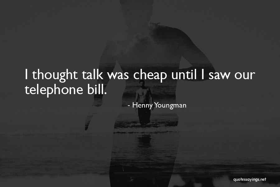 Telephone Quotes By Henny Youngman