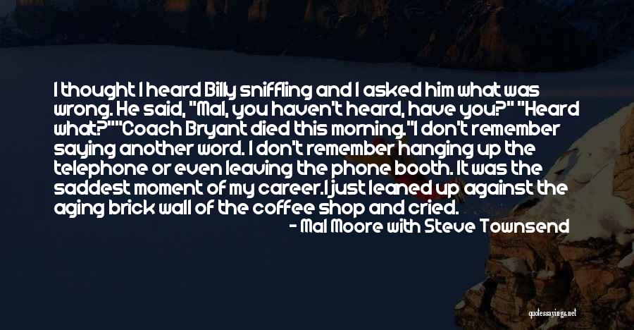 Telephone Quotes By Mal Moore With Steve Townsend Telephone Quotes By Mal Moore With Steve Townsend