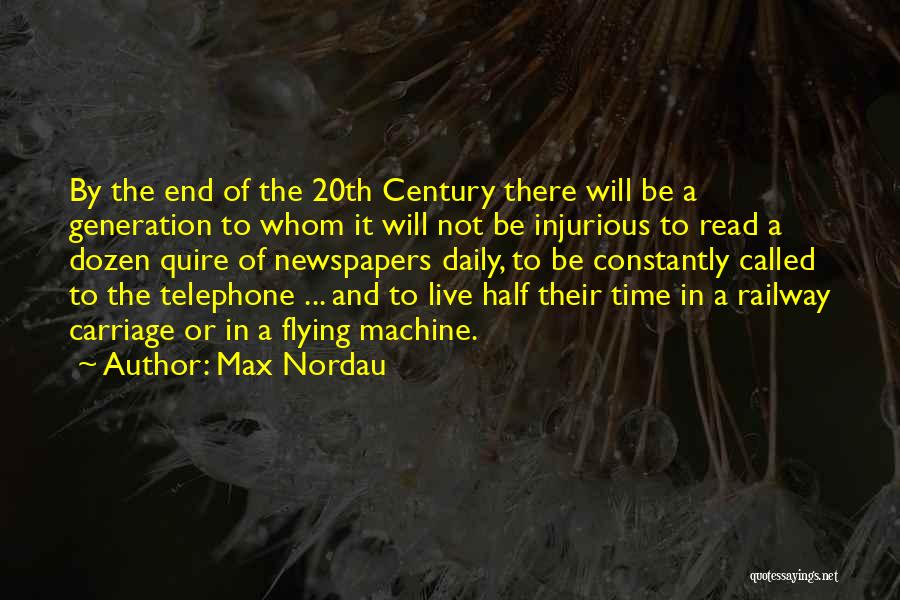 Telephone Quotes By Max Nordau
