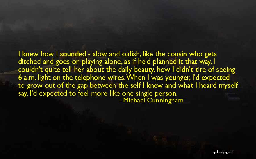 Telephone Quotes By Michael Cunningham