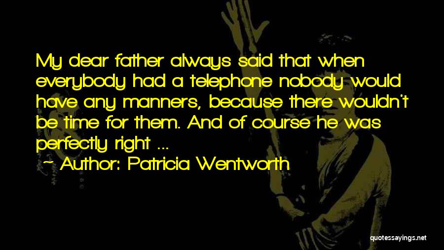 Telephone Quotes By Patricia Wentworth