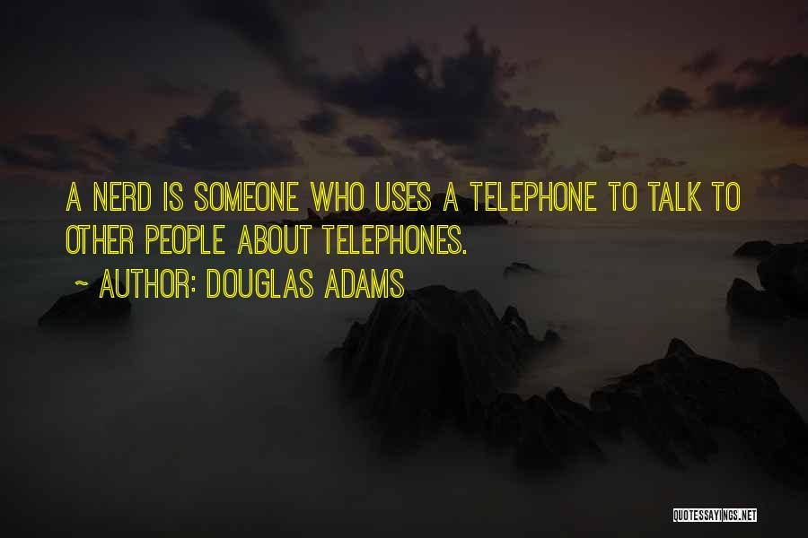 Telephones Quotes By Douglas Adams