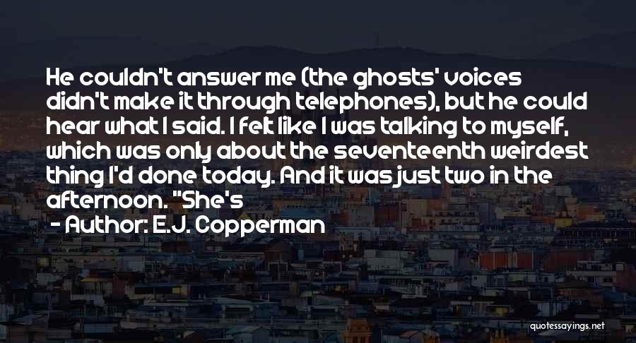 Telephones Quotes By E.J. Copperman