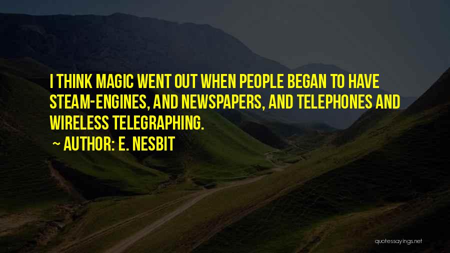 Telephones Quotes By E. Nesbit