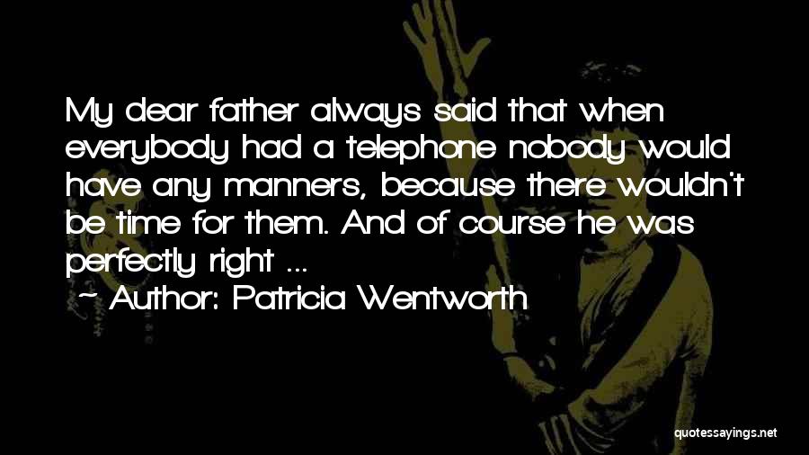 Telephones Quotes By Patricia Wentworth