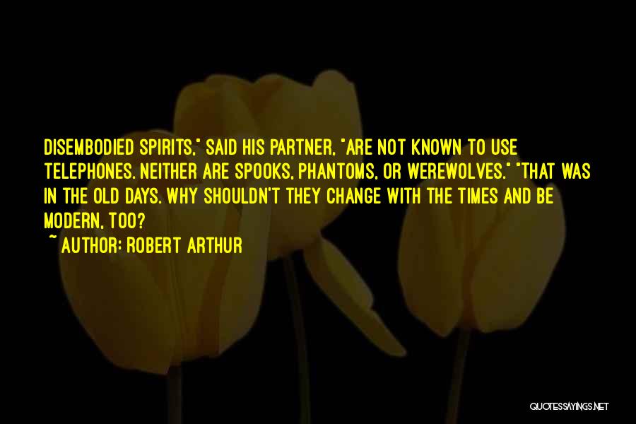 Telephones Quotes By Robert Arthur