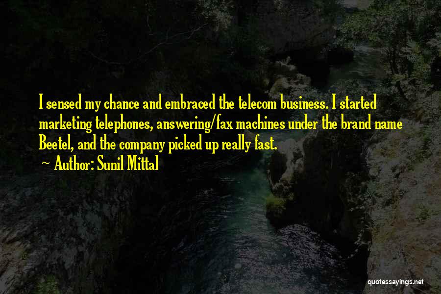 Telephones Quotes By Sunil Mittal