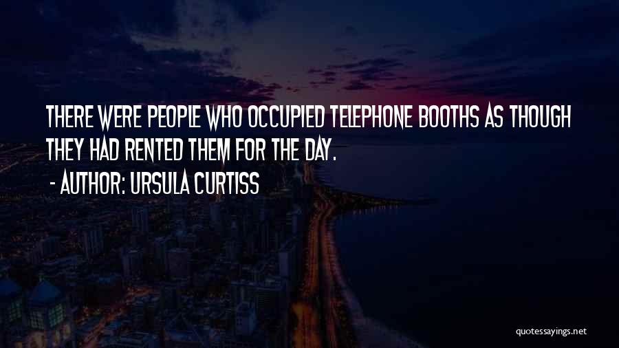 Telephones Quotes By Ursula Curtiss