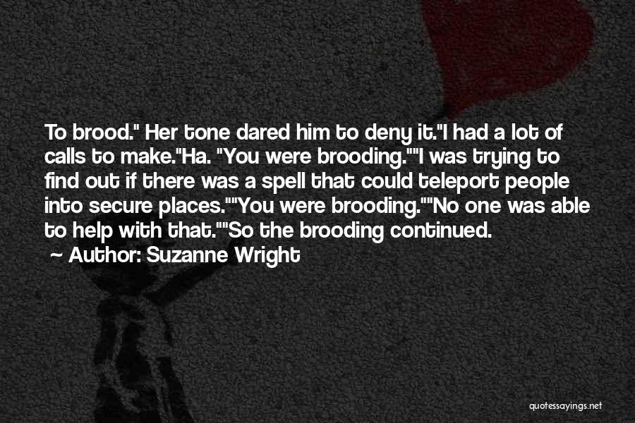 Teleport 2 Me Quotes By Suzanne Wright