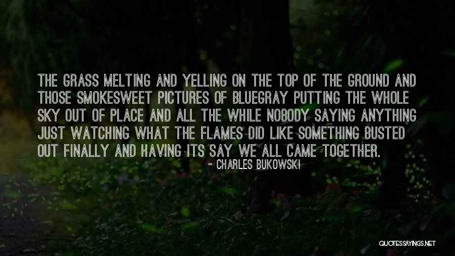 Teleports Quotes By Charles Bukowski