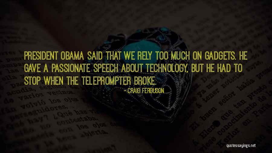 Teleprompter Quotes By Craig Ferguson Teleprompter Quotes By Craig Ferguson