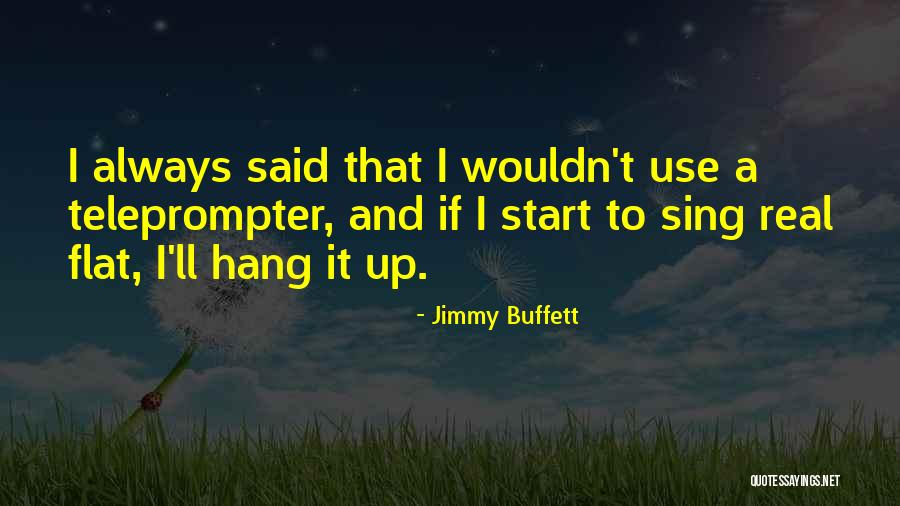 Teleprompter Quotes By Jimmy Buffett Teleprompter Quotes By Jimmy Buffett