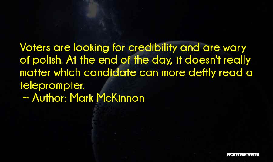 Teleprompter Quotes By Mark McKinnon