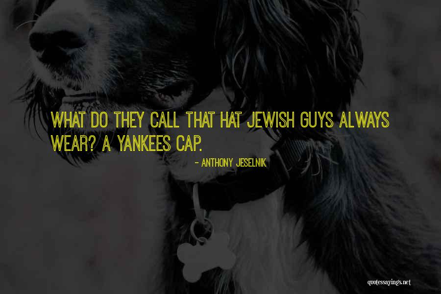 Telerik Fiddler Quotes By Anthony Jeselnik