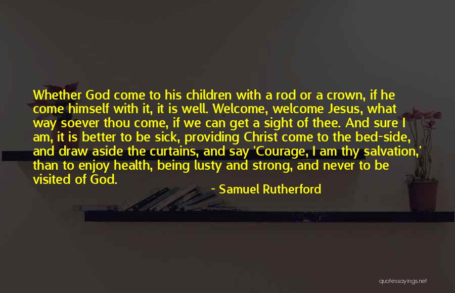 Telerik Radgrid Quotes By Samuel Rutherford