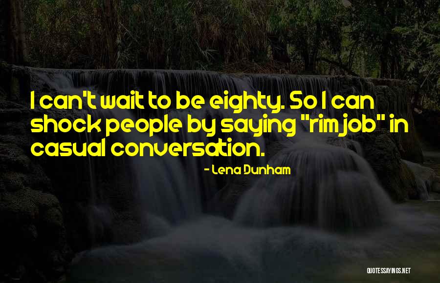 Telerik School Quotes By Lena Dunham Telerik School Quotes By Lena Dunham