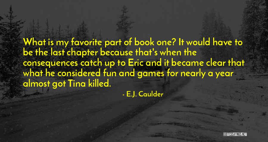 Telescada Quotes By E.J. Caulder Telescada Quotes By E.J. Caulder