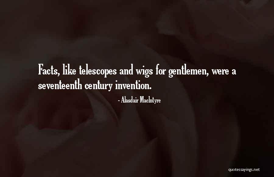 Telescopes Quotes By Alasdair MacIntyre Telescopes Quotes By Alasdair MacIntyre