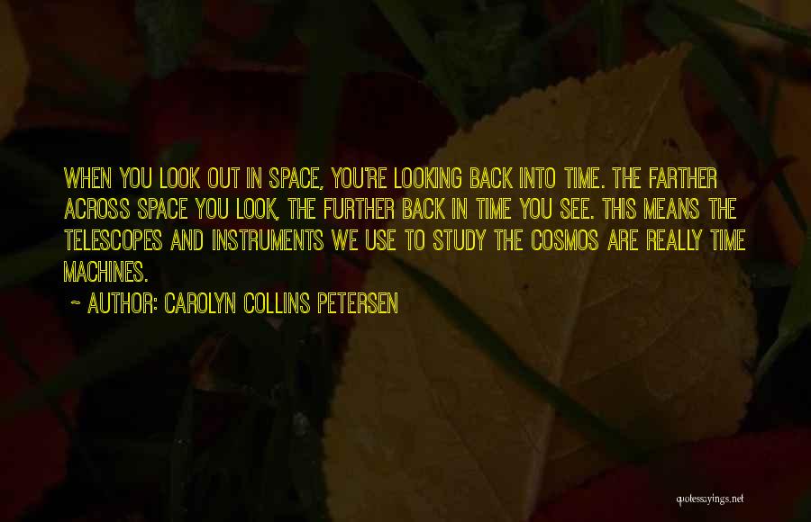 Telescopes Quotes By Carolyn Collins Petersen
