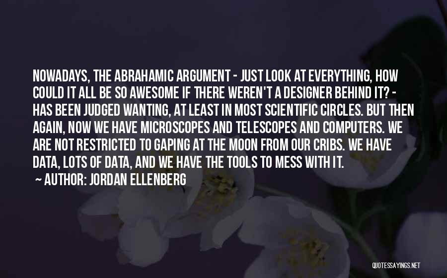 Telescopes Quotes By Jordan Ellenberg