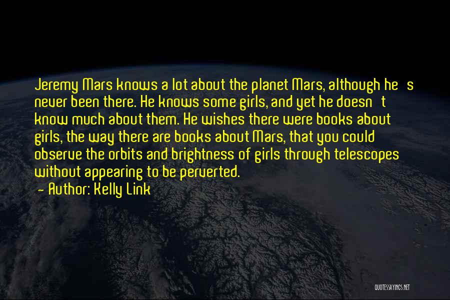 Telescopes Quotes By Kelly Link