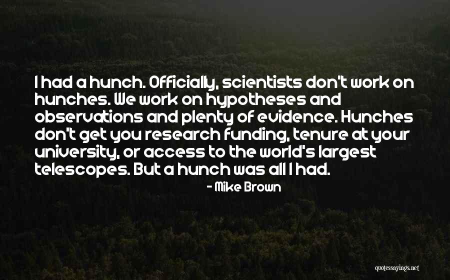Telescopes Quotes By Mike Brown Telescopes Quotes By Mike Brown