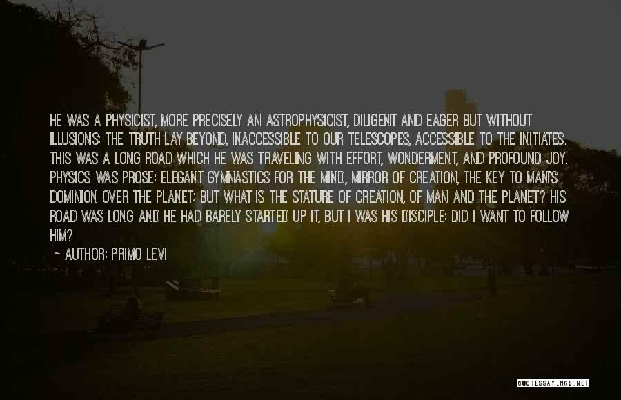Telescopes Quotes By Primo Levi