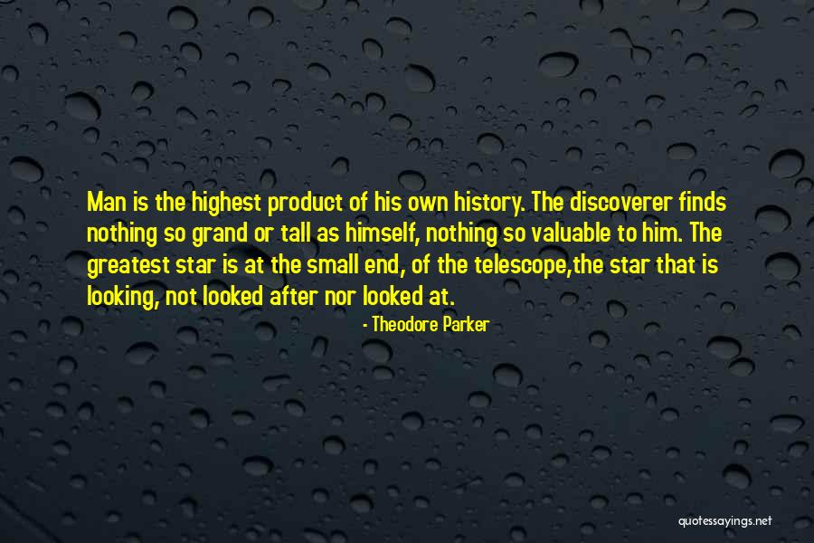 Telescopes Quotes By Theodore Parker