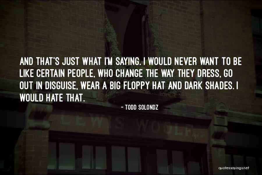 Televisa Telenovelas Quotes By Todd Solondz Televisa Telenovelas Quotes By Todd Solondz