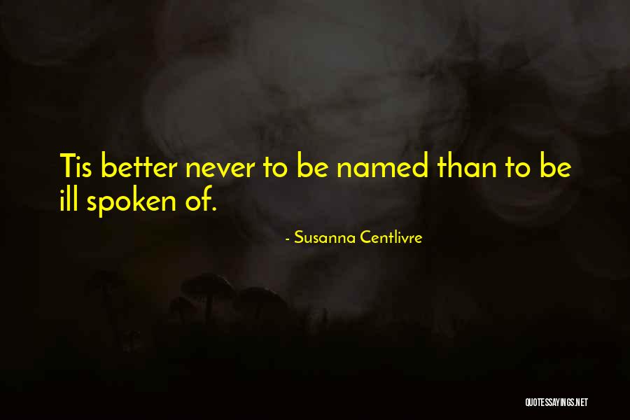Televising At Present Quotes By Susanna Centlivre Televising At Present Quotes By Susanna Centlivre