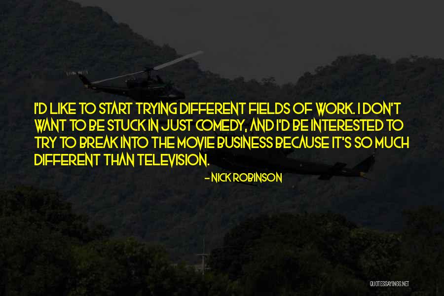 Television And Movie Quotes By Nick Robinson Television And Movie Quotes By Nick Robinson