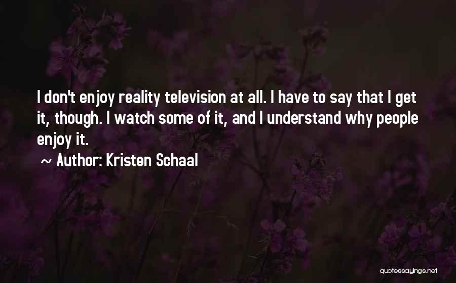Television And Quotes By Kristen Schaal