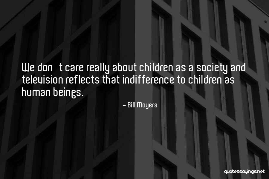 Television And Society Quotes By Bill Moyers