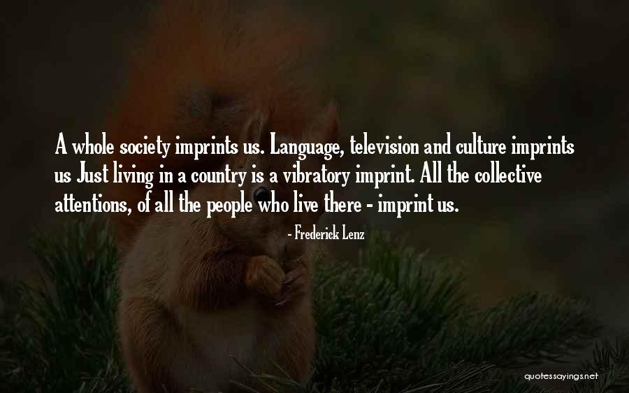 Television And Society Quotes By Frederick Lenz