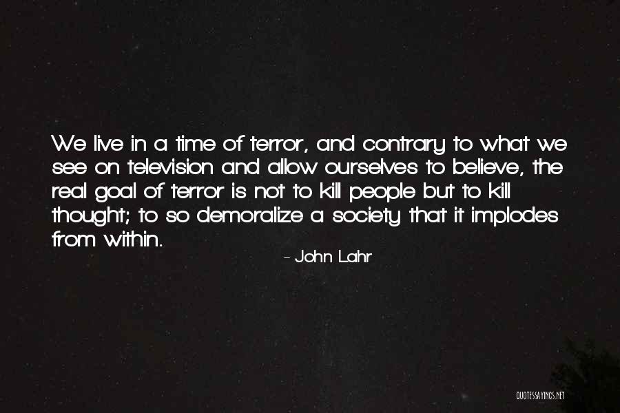 Television And Society Quotes By John Lahr