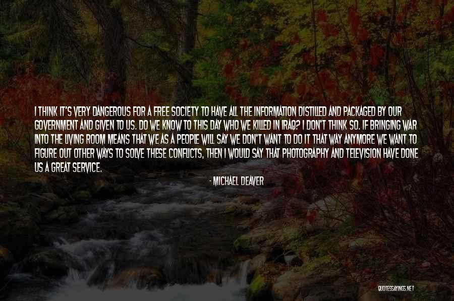 Television And Society Quotes By Michael Deaver