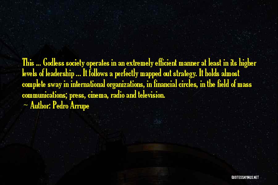 Television And Society Quotes By Pedro Arrupe