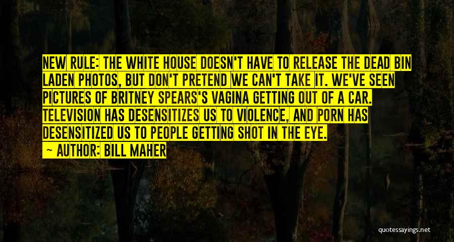 Television And Violence Quotes By Bill Maher