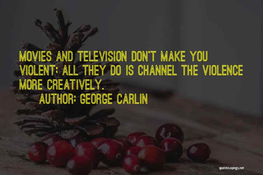 Television And Violence Quotes By George Carlin