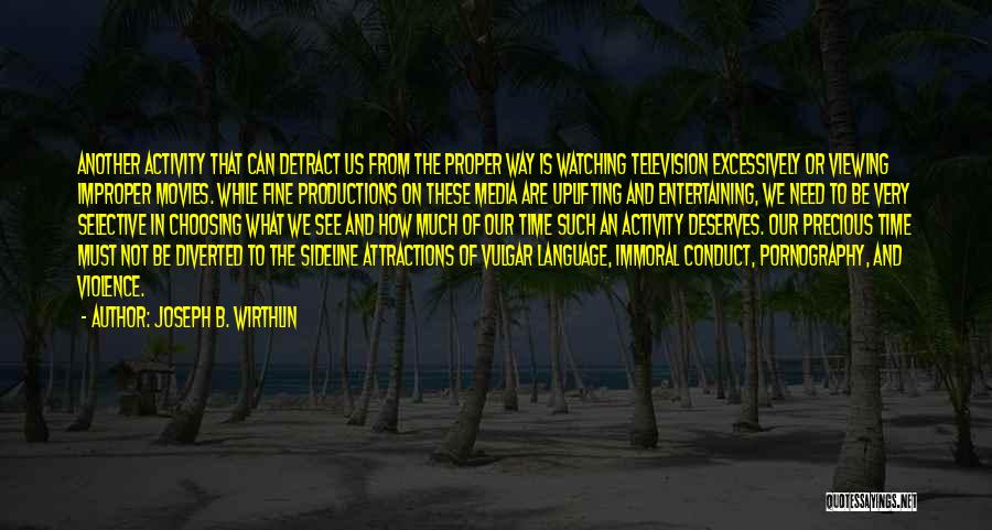 Television And Violence Quotes By Joseph B. Wirthlin