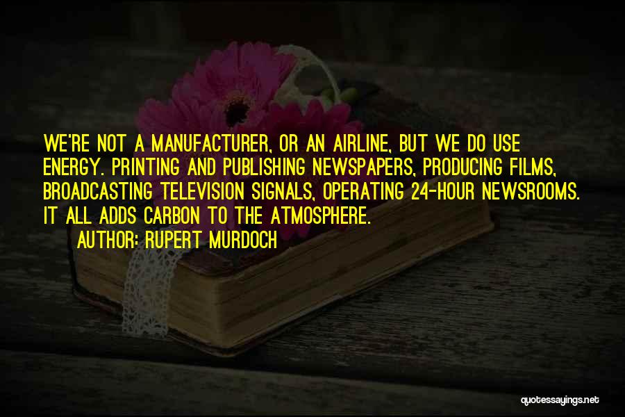 Television Broadcasting Quotes By Rupert Murdoch