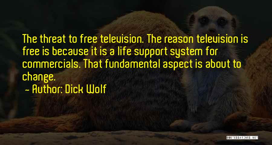 Television Commercials Quotes By Dick Wolf