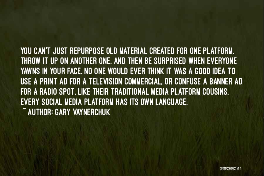 Television Commercials Quotes By Gary Vaynerchuk