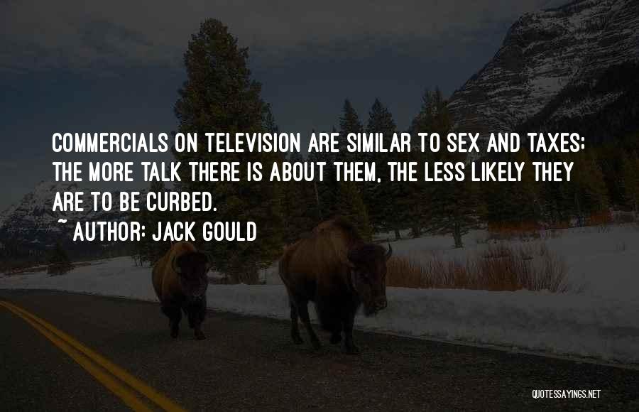 Television Commercials Quotes By Jack Gould