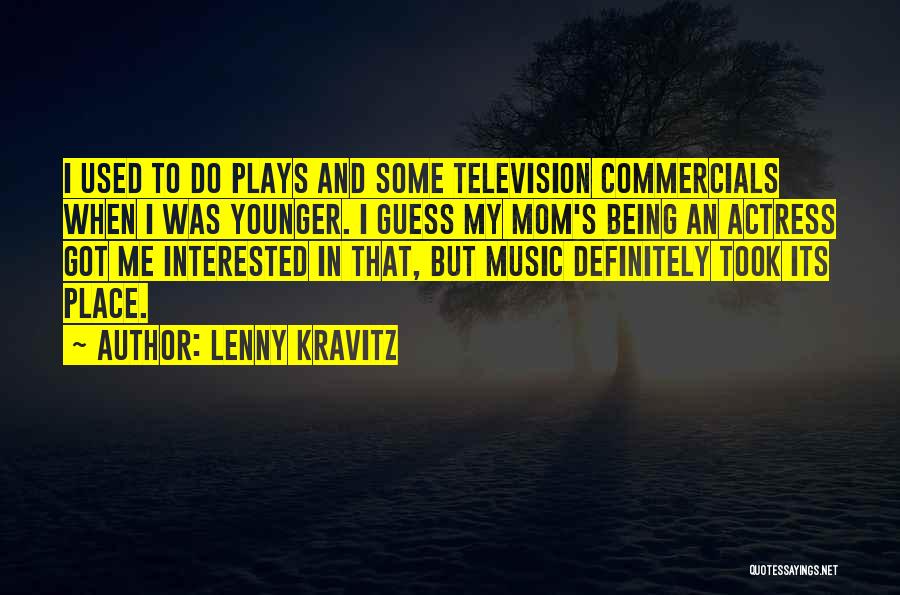 Television Commercials Quotes By Lenny Kravitz